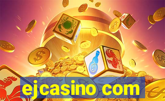 ejcasino com